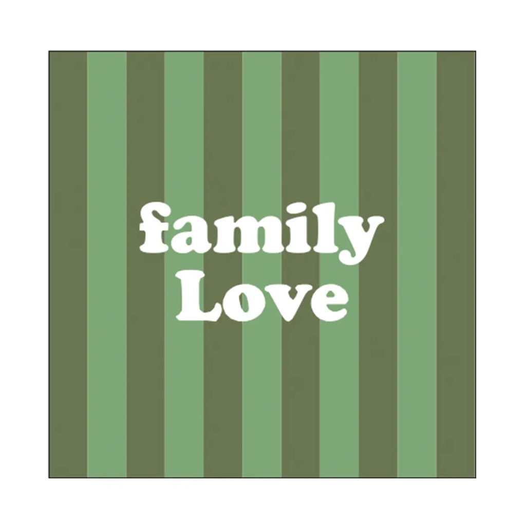 SERVIETTE EN PAPIER FAMILY LOVE RAYURE VERTE
